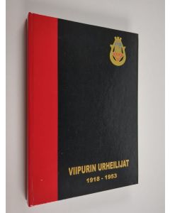 Kirjailijan Jori Ilanko käytetty kirja Viipurin Urheilijat 1918-1944