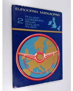 käytetty kirja Euroopan matkaopas 2 : Alankomaat, Luxemburg, Belgia, Iso-Britannia, Irlanti (Eire)