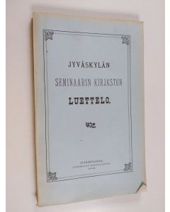 käytetty kirja Jyväskylän seminaarin kirjaston luettelo 1905