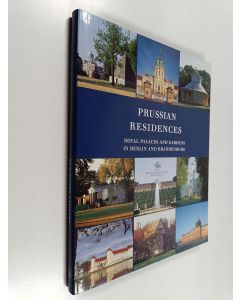 Kirjailijan Michael Scherf & Hartmut Dorgerloh käytetty kirja Prussian Residences : Royal Palaces and Gardens in Berlin and Brandenburg