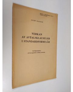 Kirjailijan Curt Olsson käytetty kirja Verkan av avtalsklausuler i standardformulär : Överläggningsämne vid det tjugoförsta nordiska juristmöte