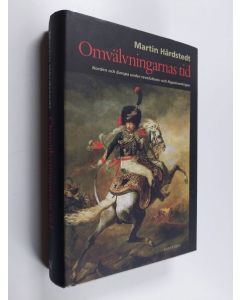 Kirjailijan Martin Hårdstedt käytetty kirja Omvälvningarnas tid : Norden och Europa under revolutions- och Napoleonkrigen