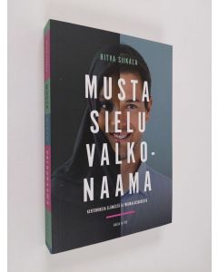 Kirjailijan Ritva Siikala uusi kirja Musta sielu, valkonaama : kertomuksia elämästä ja muukalaisuudesta (UUSI)