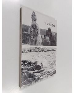 Kirjailijan Raoul Johnsson käytetty kirja Borstö : kertomus saaresta, elinkeinosta, ihmisistä ja menneisyydestä