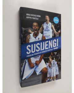 Kirjailijan Mika Wickström käytetty kirja Susijengi : Pohjolan perukoilta Euroopan huipulle (ERINOMAINEN)