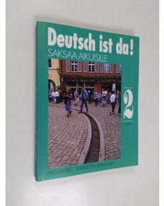 Kirjailijan Pauli Kudel käytetty kirja Deutsch ist da! : saksaa aikuisille 2