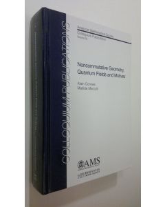 Kirjailijan Alain Connes käytetty kirja Noncommutative Geometry, Quantum Fields and Motives