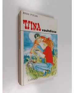Kirjailijan Anni Polva käytetty kirja Tiina vauhdissa