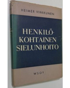 Kirjailijan Heimer Virkkunen käytetty kirja Henkilökohtainen sielunhoito