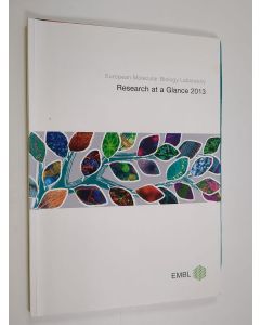 käytetty kirja European molecular biology laboratory : Research at a glance 2013