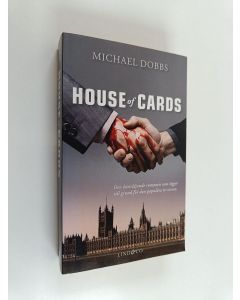 Kirjailijan Michael Dobbs käytetty kirja House of cards (Ruotsinkielinen)