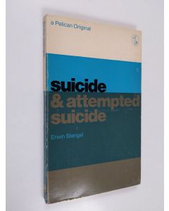 Kirjailijan Erwin Stengel käytetty kirja Suicide and attempted suicide