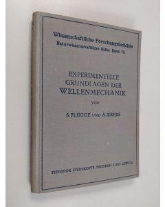 Kirjailijan S. Flügge & A. Krebs käytetty kirja Experimentelle grundlagen der wellenmechanik