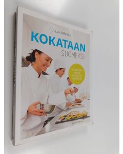 Kirjailijan Julia Kemppinen käytetty kirja Kokataan suomeksi! : suomen kielen oppikirja ravintola-alan opiskelijoille