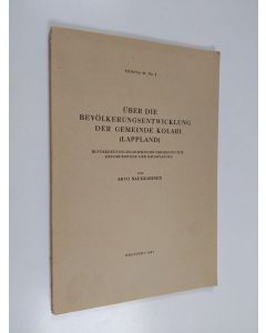 Kirjailijan Arvo Naukkarinen käytetty kirja Über die Bevölkerungsentwicklung der Gemeinde Kolari (Lappland) : Bevölkerungsgeographische Darlegung für Erfordernisse der Raumplanung