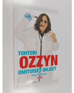 Kirjailijan Ozzy Osbourne käytetty kirja Tohtori Ozzyn omituiset ohjeet