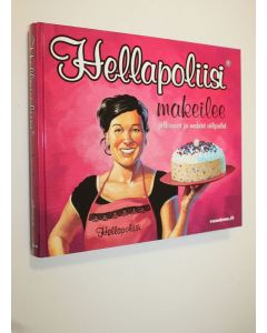 Kirjailijan Kati Jaakonen käytetty kirja Hellapoliisi makeilee : jälkiruoat ja makeat välipalat