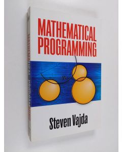 Kirjailijan Steven Vajda käytetty kirja Mathematical Programming