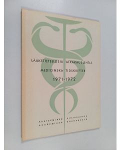 käytetty kirja Lääketieteellisiä aikakauslehtiä 1971-1972 = medicinska tidskrifter