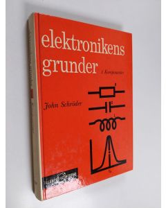 Kirjailijan John Schröder käytetty kirja Elektronikens grunder, Del 1 - Passiva komponenter och konstruktionselement