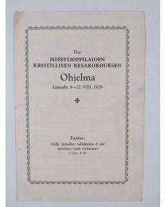 uusi teos II:n miesylioppilaiden kristillisen kesäkokouksen ohjelma : Lapualla 8-12. VIII. 1929