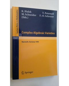 Kirjailijan K. Hulek käytetty kirja Complex Algebraic Varieties (ERINOMAINEN)