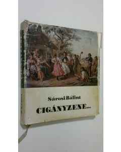 Kirjailijan Sarosi Balint käytetty kirja Ciganyzene...