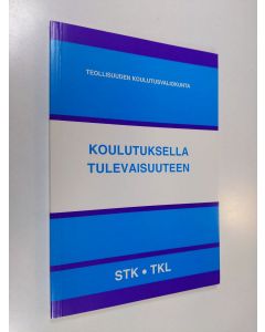 käytetty kirja Koulutuksella tulevaisuuteen