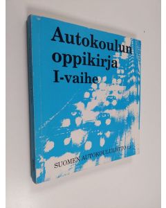 Tekijän Tapani ym. Rintee  käytetty kirja Autokoulun oppikirja I-vaihe