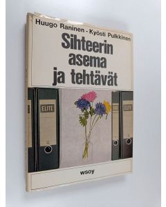 Kirjailijan Huugo Raninen & Kyösti Pulkkinen käytetty kirja Sihteerin asema ja tehtävät