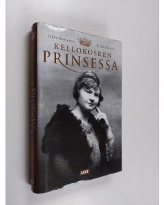 Kirjailijan Ilkka ym. Raitasuo käytetty kirja Kellokosken prinsessa