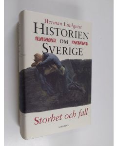 Kirjailijan Herman Lindqvist käytetty kirja Historien om Sverige : Storhet och fall