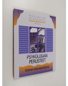 Kirjailijan Risto ym. Vuorinen käytetty kirja Psykologian perusteet : Ihminen tiedonkäsittelijänä