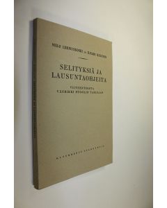 Kirjailijan Niilo Lehmuskoski käytetty kirja Selityksiä ja lausuntaohjeita viiteentoista Vänrikki Stoolin tarinaan