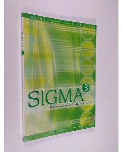 käytetty kirja Sigma 3 : lukion lyhyt matematiikka : Matemaattisia malleja I