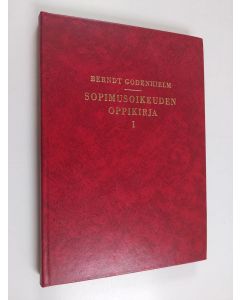 Kirjailijan Berndt Godenhielm käytetty kirja Sopimusoikeuden oppikirja 1 : Irtaimen kauppa ; Osamaksukauppa ; Metsänhakkuusopimus ; Huoneenvuokra