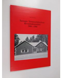 Kirjailijan Antti Karrimaa käytetty kirja Turengin työväenyhdistyksen 80-vuotishistoriikki 1906-1986