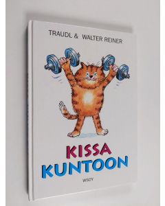 Kirjailijan Traudl Reiner & Walter Reiner käytetty kirja Kissa kuntoon