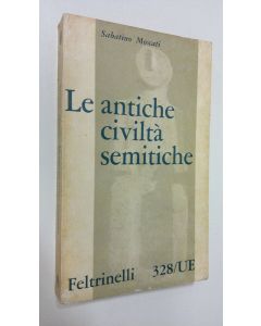 Kirjailijan Sabatino Moscati käytetty kirja Le antiche civilta semitiche