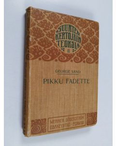 Kirjailijan George Sand käytetty kirja Pikku Fadette : kyläkertomus