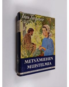 Kirjailijan Ivan Turgenev käytetty kirja Metsämiehen muistelmia