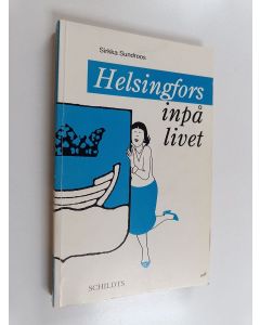Kirjailijan Sirkka Sundroos käytetty kirja Helsingfors inpå livet