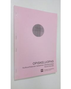 Kirjailijan Hanne Koivisto käytetty teos Opiskeluopas : Kulttuurihistorian tieteellinen lähestymistapa