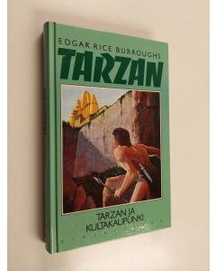 Kirjailijan Edgar Rice Burroughs käytetty kirja Tarzan ja kultakaupunki