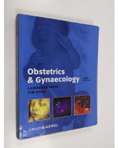 Kirjailijan Lawrence Impey & Tim Child käytetty kirja Obstetrics and Gynaecology