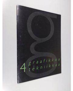 Kirjailijan Hannu Castren käytetty teos 4 graafikkoa, 4 tekniikkaa Oulun taidemuseossa : Ulla Virta 7.-30.9., Tarja Teräsvuori 5.-28.10., Jyrki Markkanen 2.11.-2.12., Olli Puusaari 8.-30.12.-90