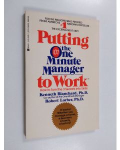 Kirjailijan Kenneth H. Blanchard & Robert Lorber käytetty kirja Putting the One Minute Manager to Work