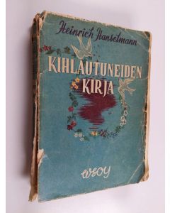 Kirjailijan Heinrich Hanselmann käytetty kirja Kihlautuneiden kirja