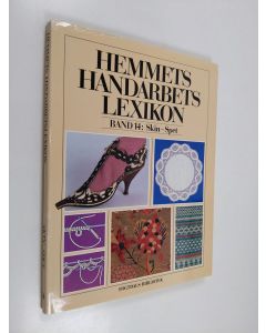 Kirjailijan Marie Henschen käytetty kirja Hemmets handarbetslexikon Band 14 : Skin - Spet