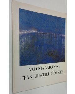 Kirjailijan Folke Edwards käytetty kirja Valosta varjoon : vuosisadan vaihteen skandinaavista taidetta Göteborgin Taidemuseon kokoelmista 19.9.-27.10.1991 = Från ljus till mörker : skandinaviskt skeleskifte från Göteborgs Konstmuseum 19.9.-27.10.1991